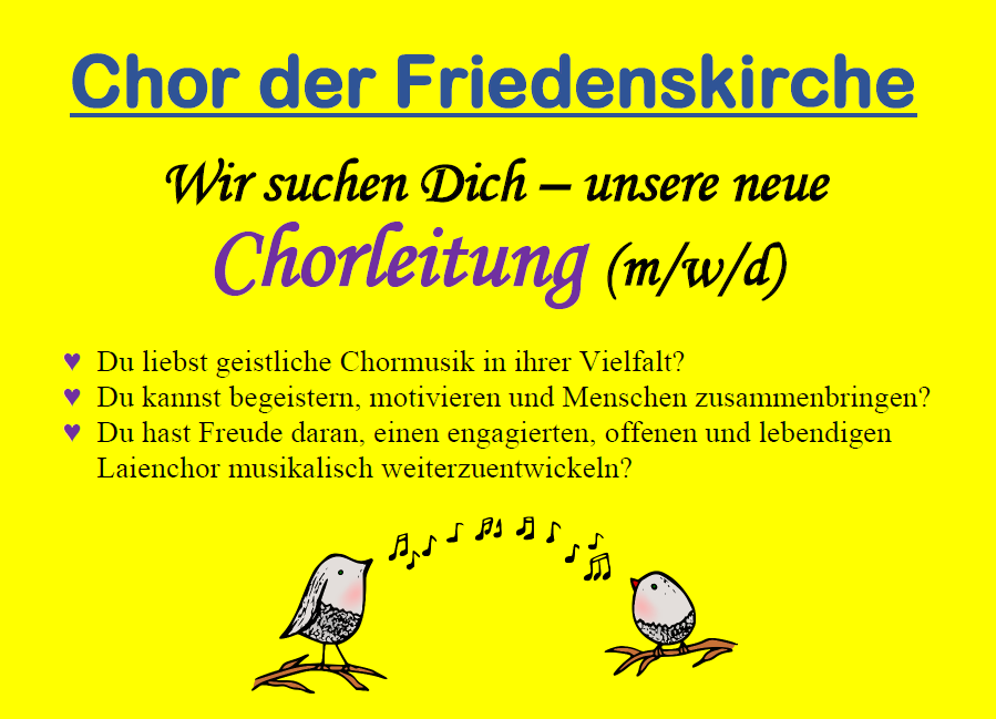 Der Chor der Friedenskirche sucht neue Chorleitung. Bewerbungen bis 31.8.26 an Christine Spuck